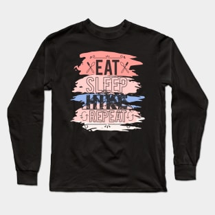 Eat Sleep Hike Repeat Long Sleeve T-Shirt